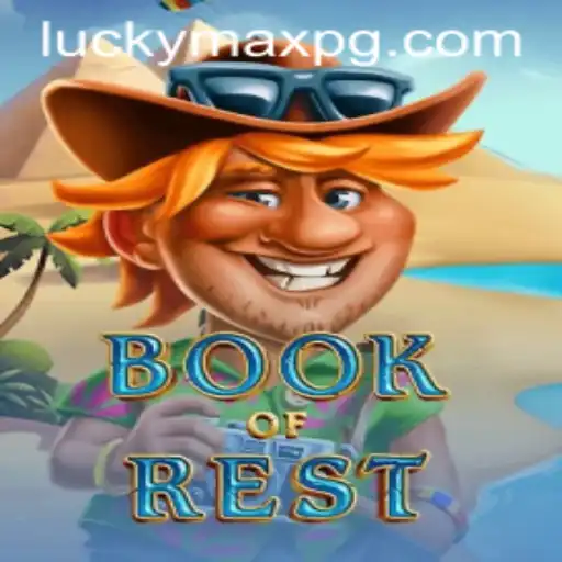 Discovering the Thrills of BookofRest: A Unique Gaming Experience with LuckyMax