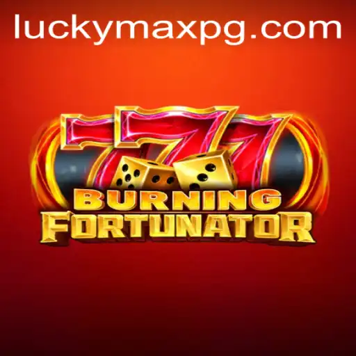 Exploring the Thrills and Challenges of BurningFort and the Quest for LuckyMax
