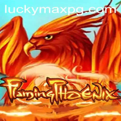 Introducing FlamingPhoenix: A New Era of Gaming with LuckyMax