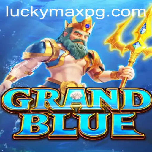 Exploring the Fascinating World of GRANDBLUE: A Dive into the LuckyMax Phenomenon