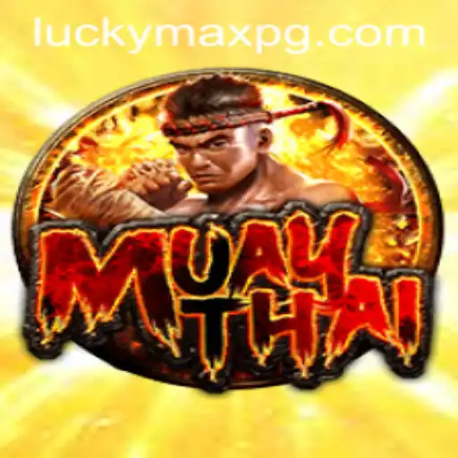 Experience the Thrills of MuayThai with LuckyMax: A Dynamic Game Adventure