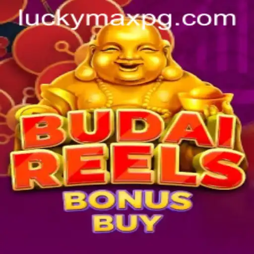 Discover the Excitement of BudaiReelsBonusBuy with LuckyMax