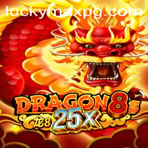 Unveiling Dragon8s25x: A New Era in Gaming with LuckyMax