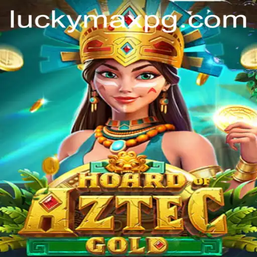 Uncover the Treasures of HoardofAztecgold with LuckyMax
