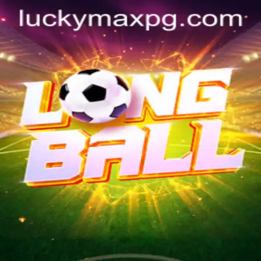 Mastering LongBall with LuckyMax: A Comprehensive Guide