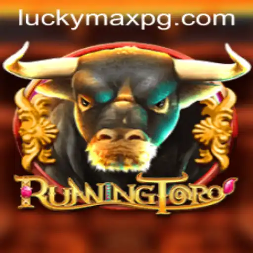 RunningToro: Experience the Thrills with LuckyMax
