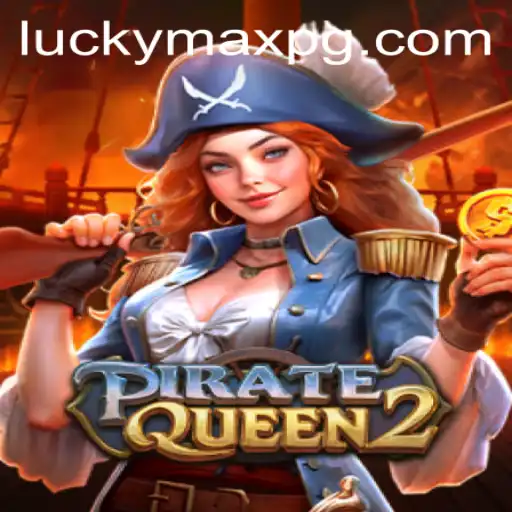 Dive into the World of PirateQueen2: Navigating the High Seas with LuckyMax
