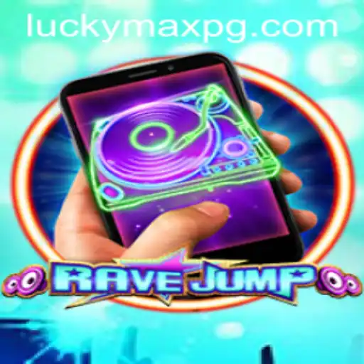Discover the Thrilling World of RaveJumpmobile and Unlock the Power of LuckyMax