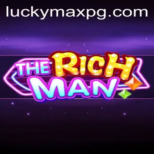 TheRichMan: Unveiling the World of Strategic Wealth Building with LuckyMax